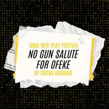 No Gun Salute for Ofeke